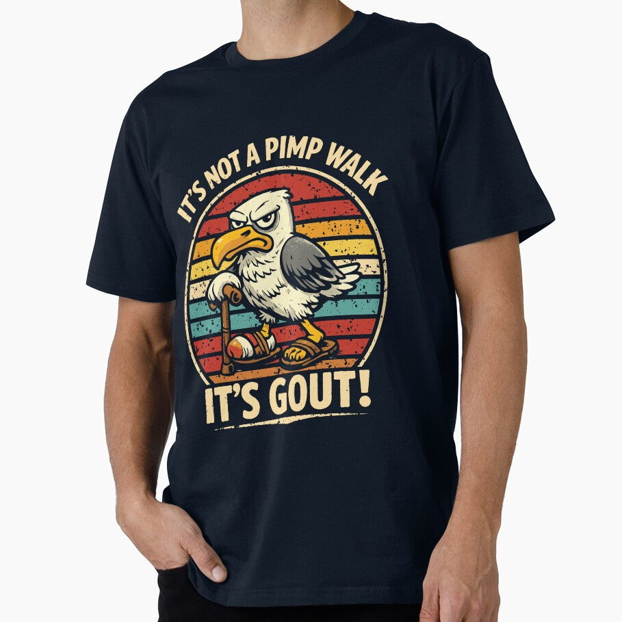 It's Not A Pimp Walk It's Gout! - Medical Joke Funny Mom Seagull by Jokerstyle