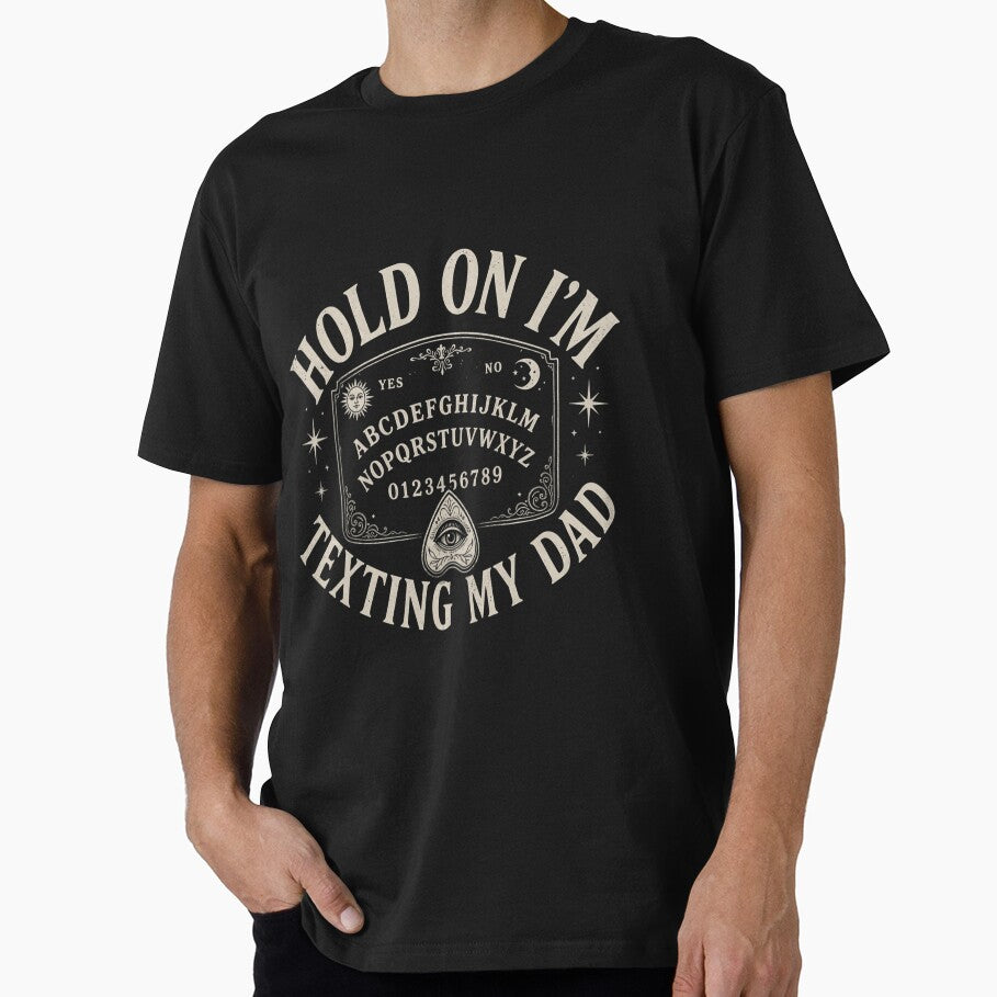 Funny Ouija Board Hold On Im Texting My Dad Retro by TEELVO