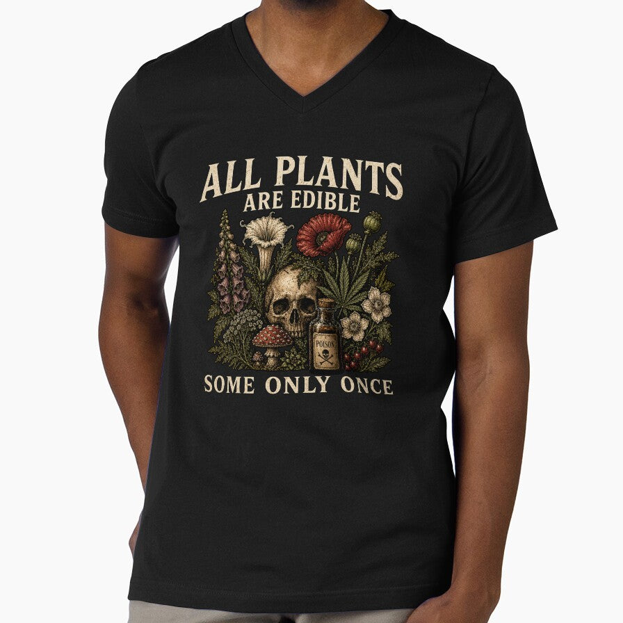 All Plants are Edible Some Only Once Funny Men Women by will freed18