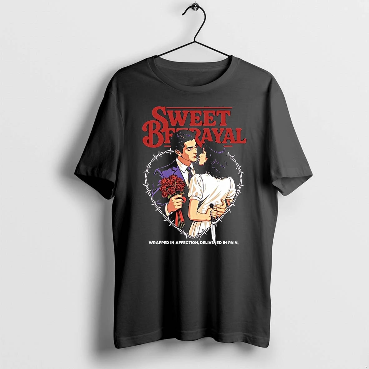 Sweet Betrayal Wrapped In Affection Delivered In Pain Love 0 Tshirts Sweater