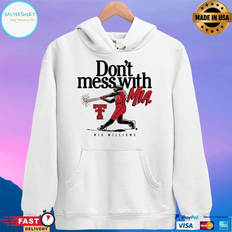 Texas Tech Softball Don’t Mess With Mia Williams Shirt