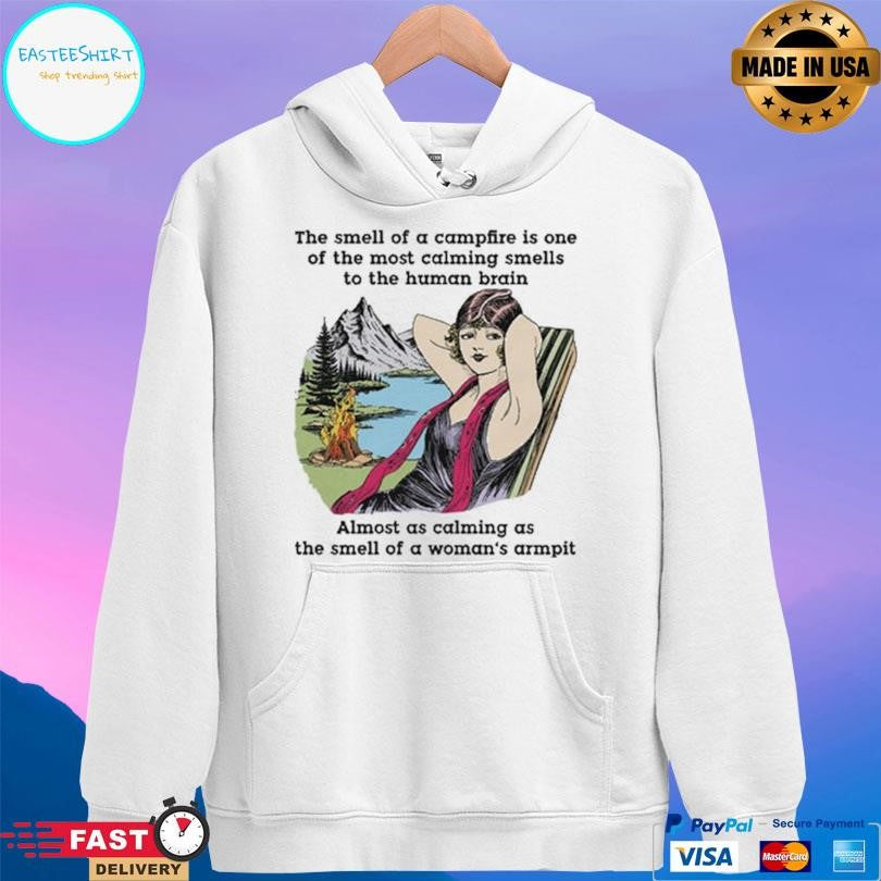 The Smell Of A Campfire Is One Of The Most Calming Smells Shirt