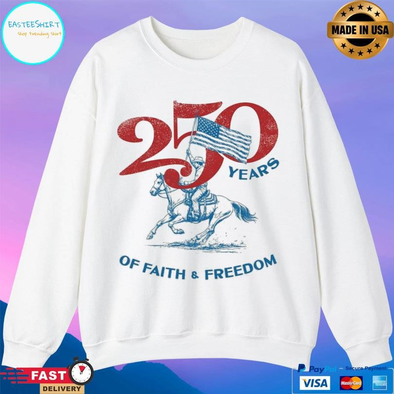 Tpusa 250 Years Of Faith And Freedom Shirt