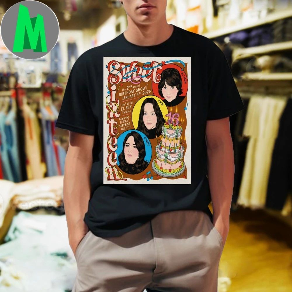 Original Sweet Sixteen The 2nd Annual Birthday Show Los Angeles 1.4.2026 Poster Shirt
