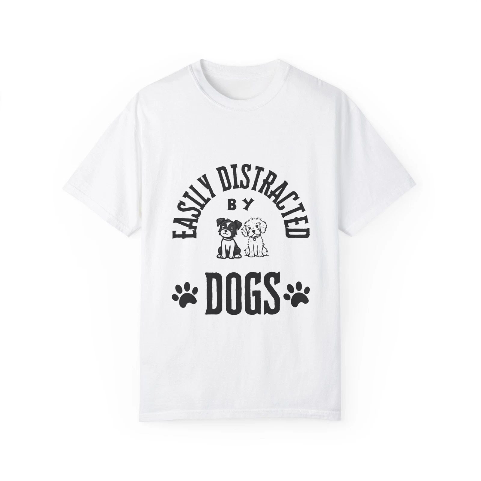 Dog Lover T-Shirt, Easily Distracted Shirt, Funny Graphic tee