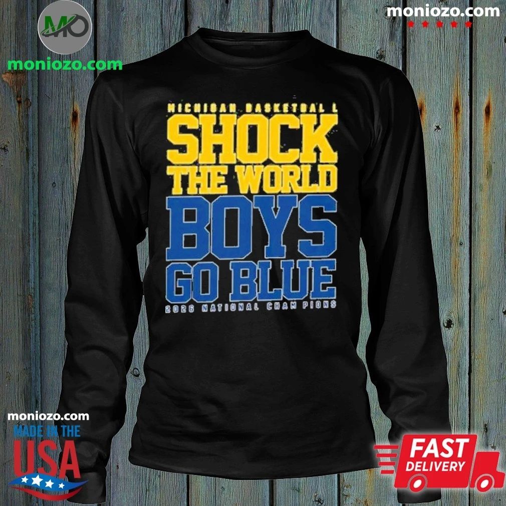 Michigan Wolverines Shock The World Basketball Shirt Go Blue Fan 2026 Champions Shirt
