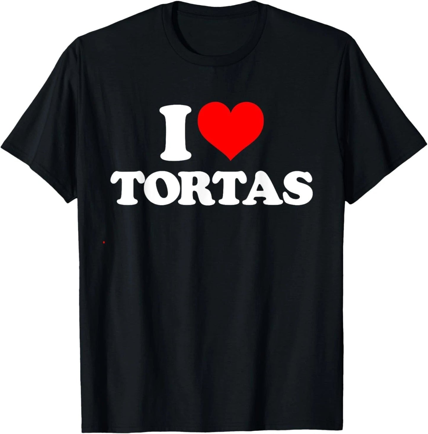 I Love Tortas - I Heart Tortas T-Shirt