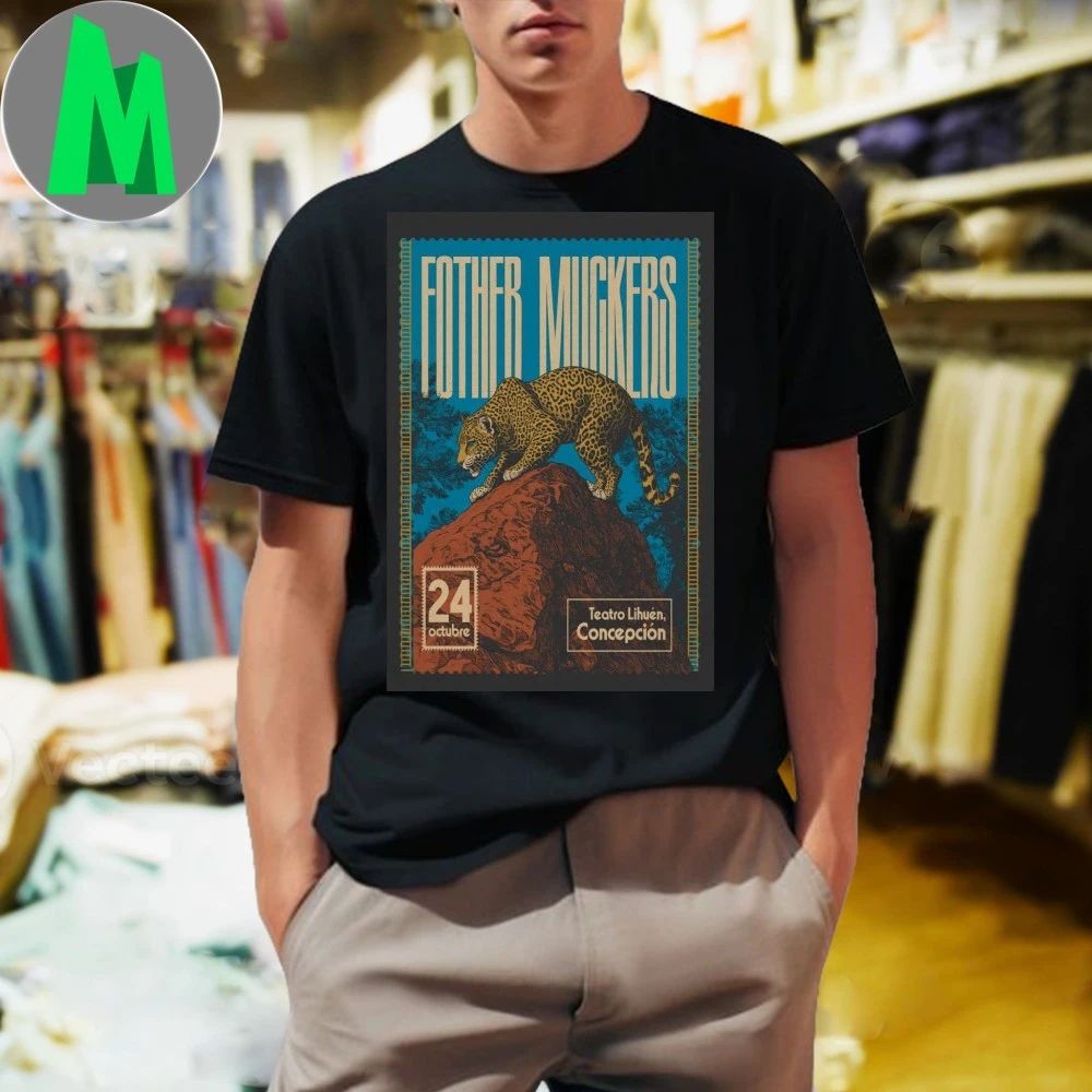 Fother Muckers October 24 2025 Teatro Lihuen Concepción Poster Shirt