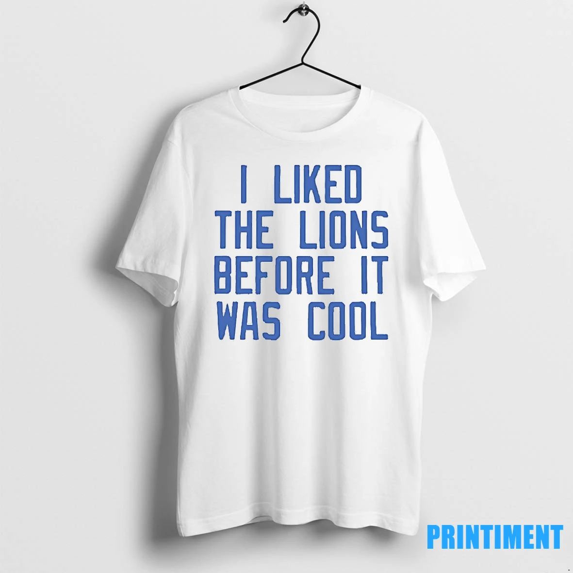 Detroit Lions I Liked The Lions Before It Was Cool Tshirts Sweater
