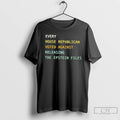 Premium Every House Republican Voted Against Releasing The Epstein Files T Shirts