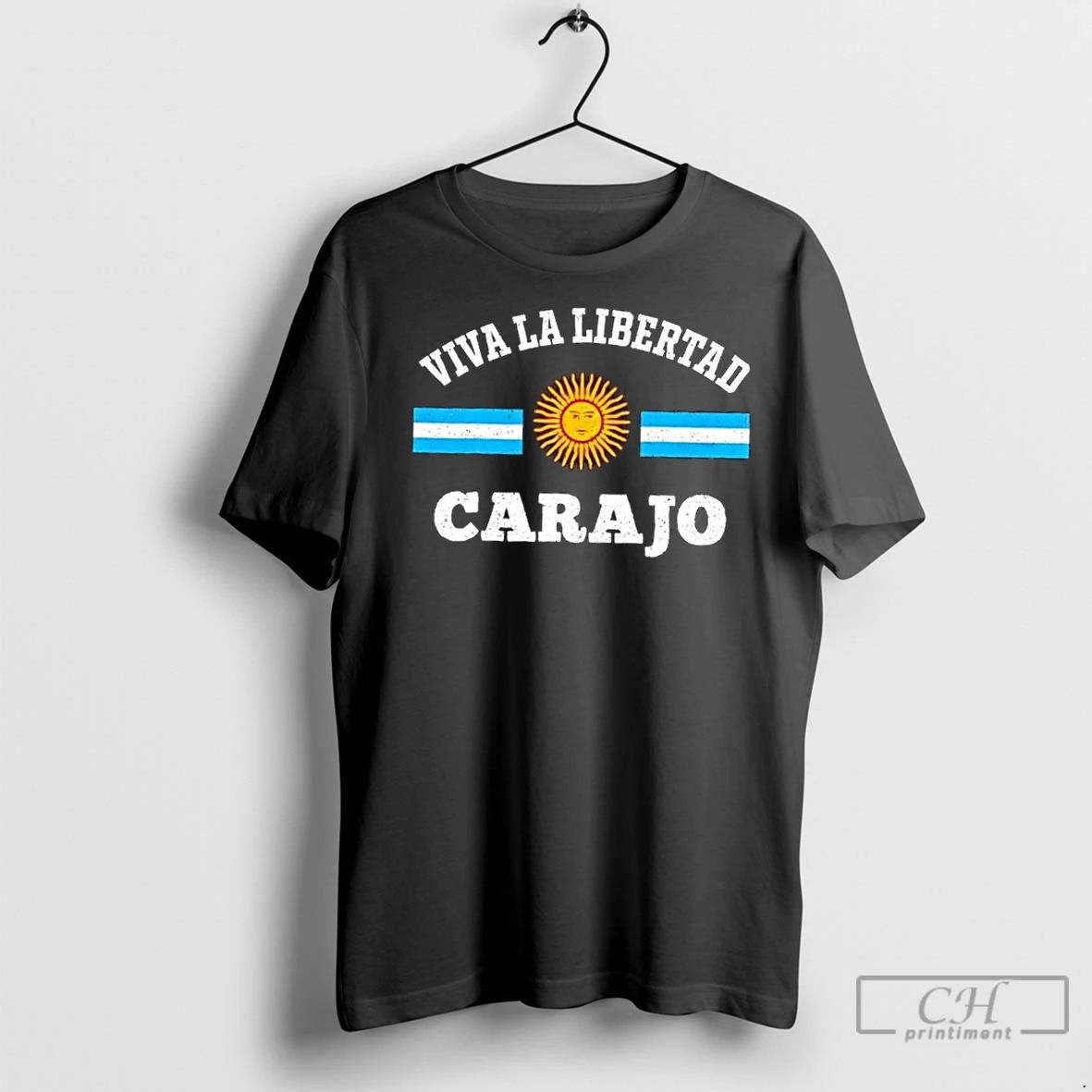 Classic Viva La Libertad Carajo Javier Milei Presidente De Argentina