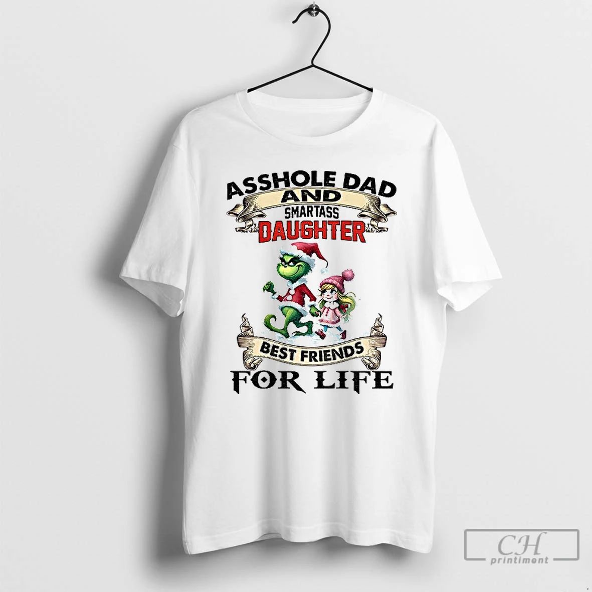 Premium Grinch Asshole And Smartass Dad Daughter Best Friends For Life Merry Christmas T Shirts