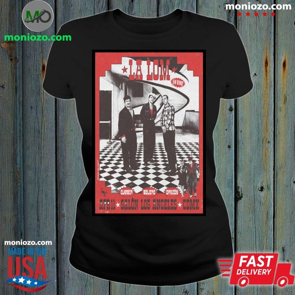 La Lom Salon Los Angeles Mexico City April 11 2026 Poster Shirt
