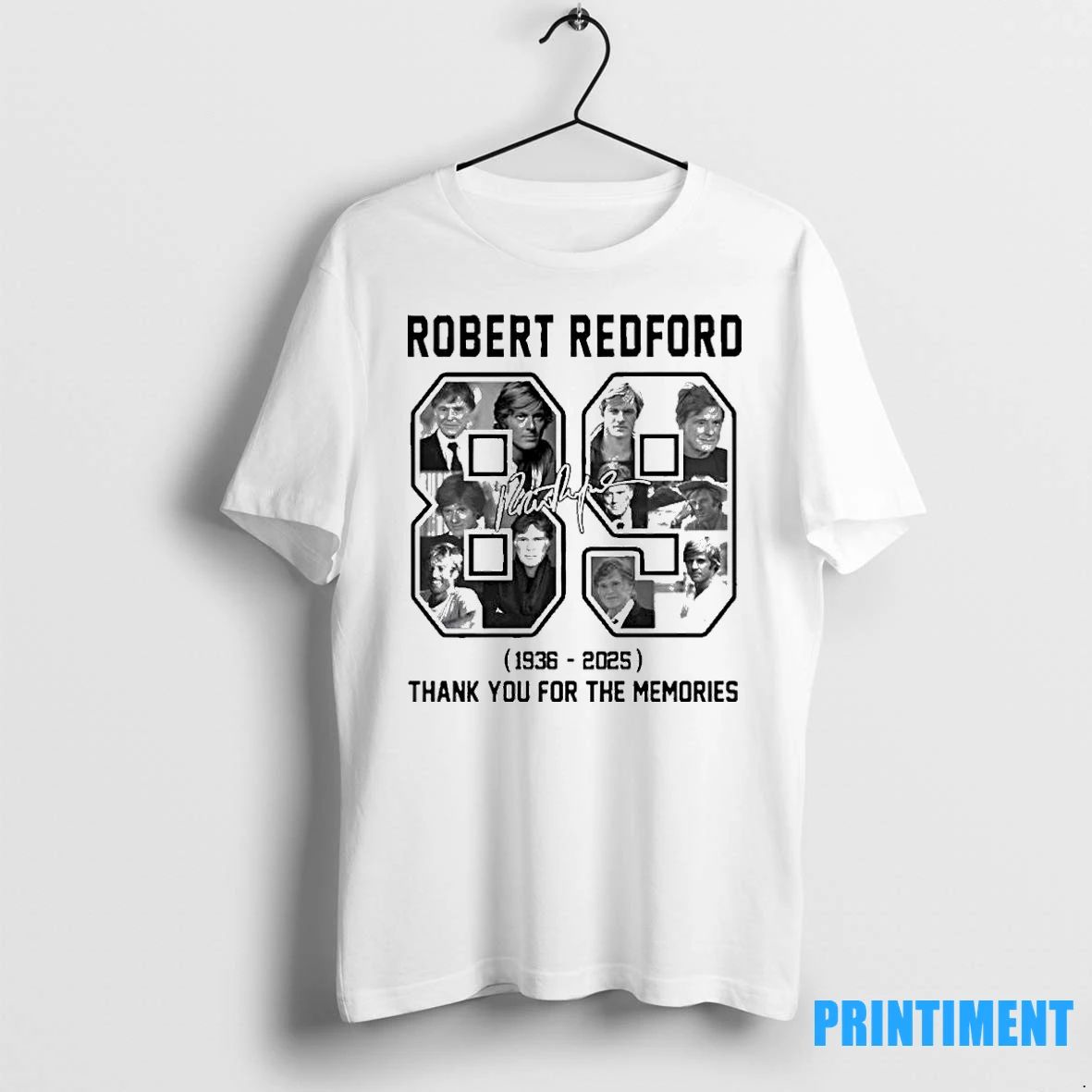 Robert Redford 89 Years 1936 2025 Thank You For The Memories Signature Tshirts Sweater