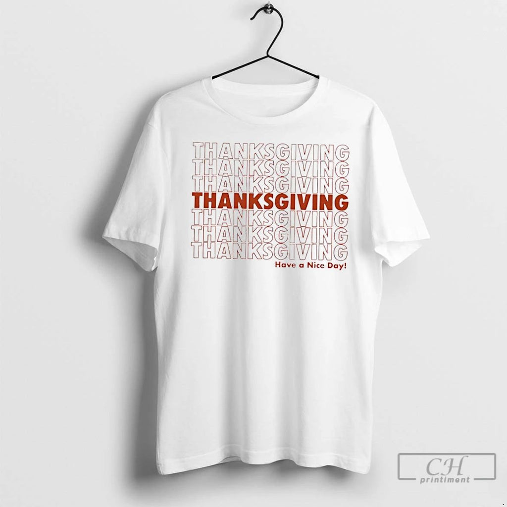 Classic Thanksgiving Repeat Have A Nice Day