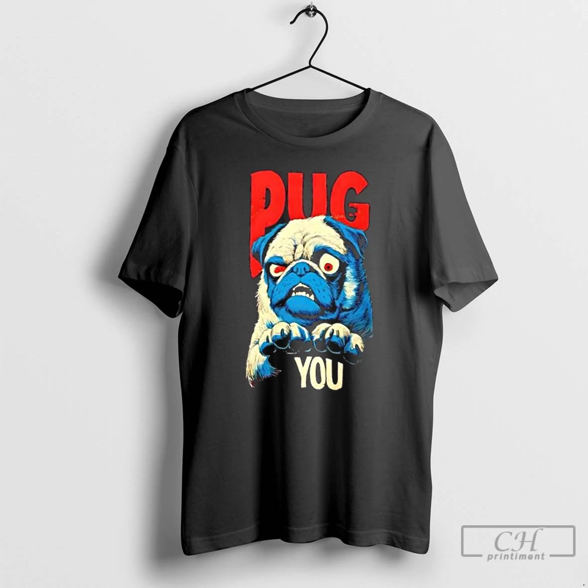 Classic Pug You Funny Angry Dog Graphic T Shirts
