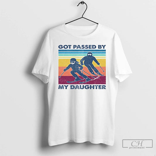 Classic Got Passed By My Daughter Skiing Vintage T Shirts