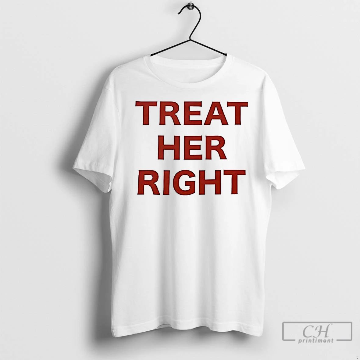 Premium Treat Her Right Message