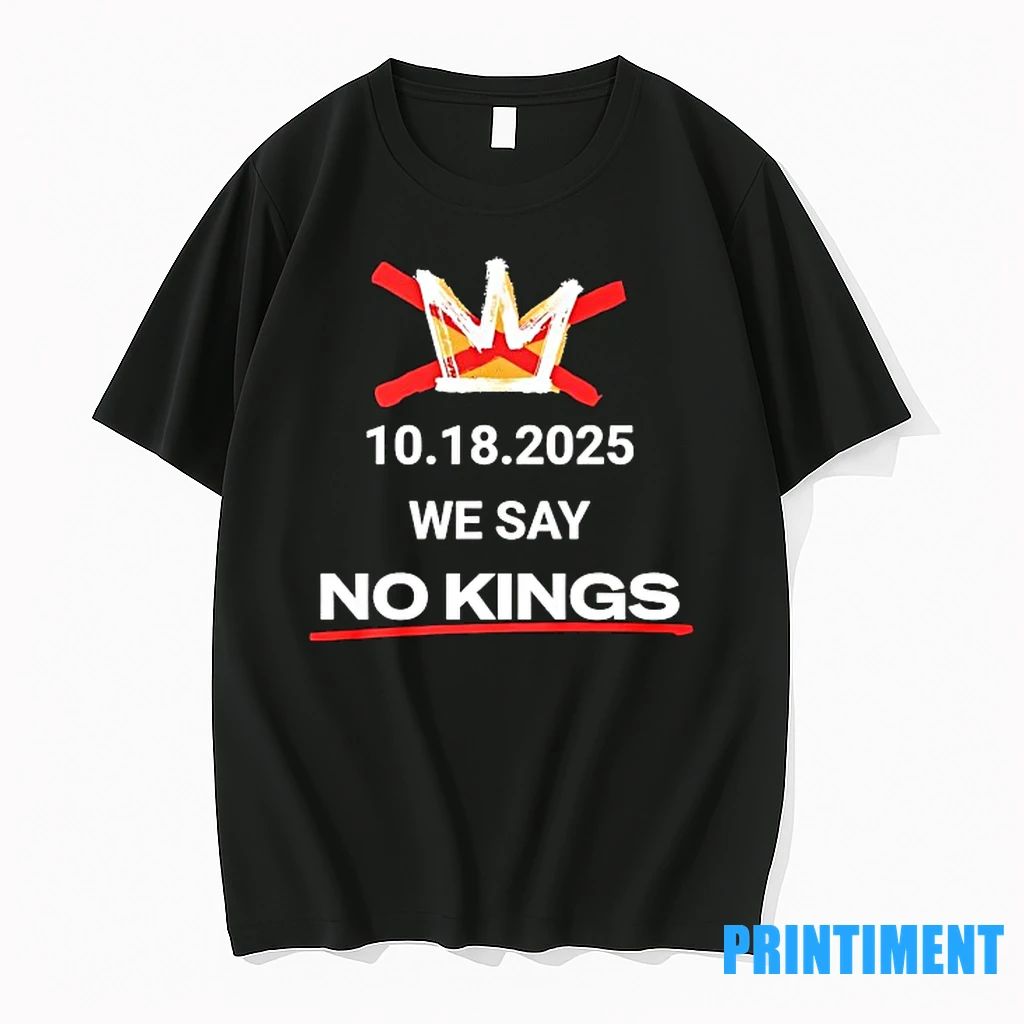 We Say No Kings 18 10 2025 Tshirts Sweater