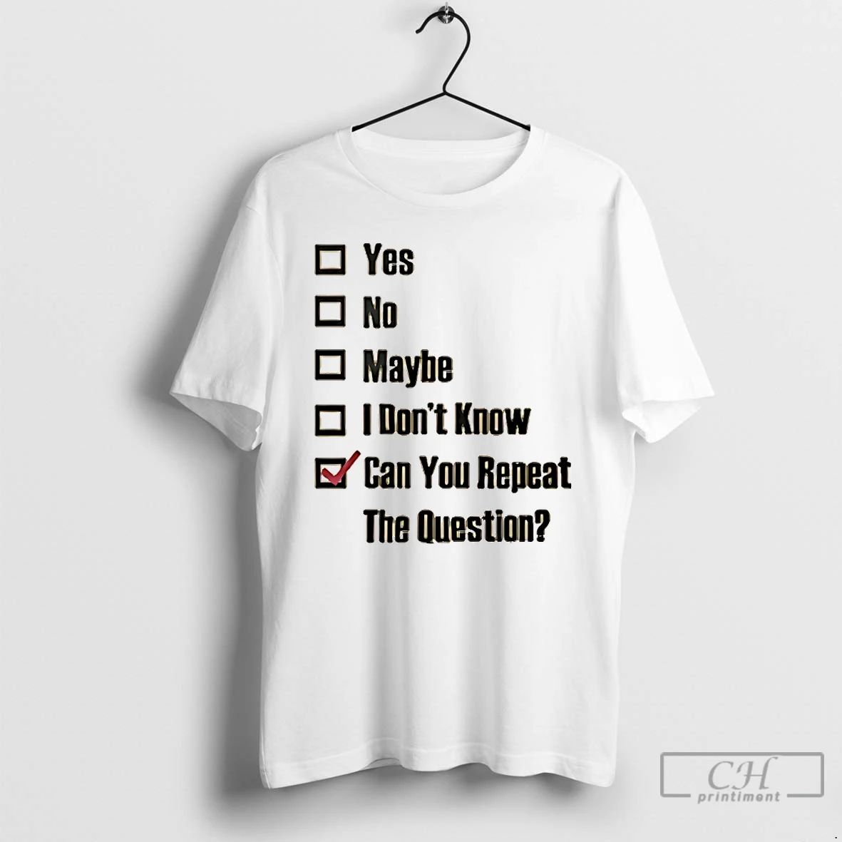 Classic Can You Repeat The Question T Shirts