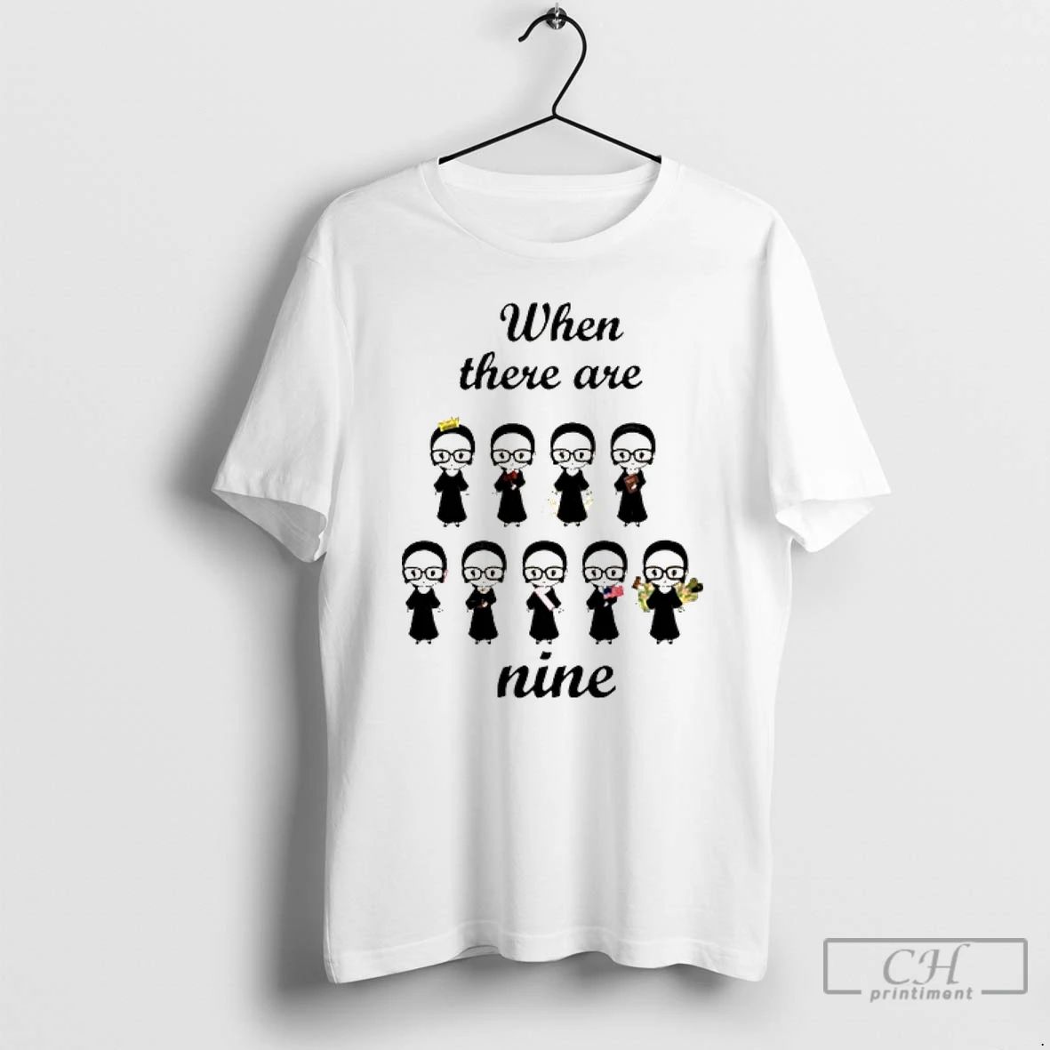 Classic Ruth Bader Ginsburg When There Are Nine T Shirts