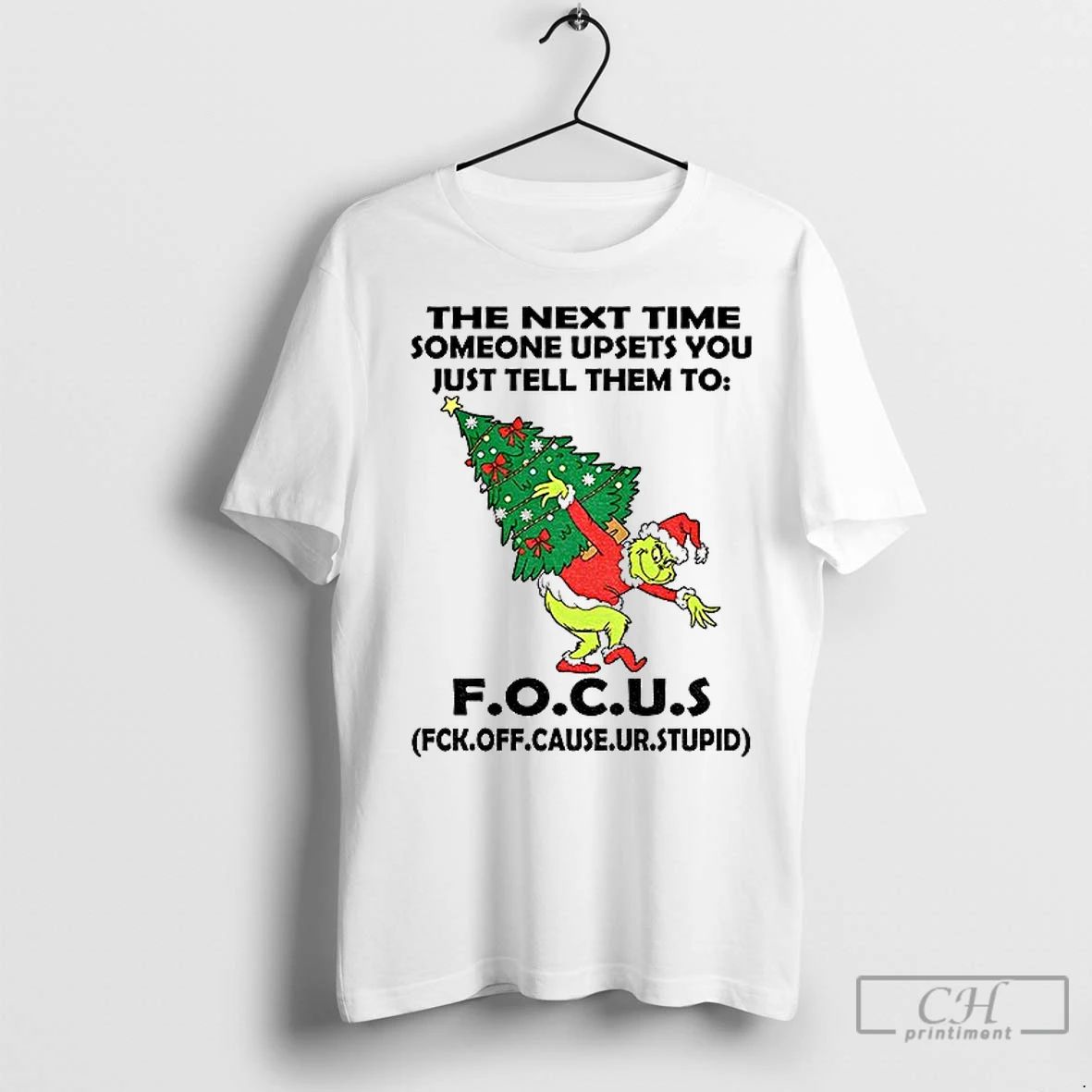 Premium Grinch Santa Hat The Next Time Someone Upsets You Just Tell Them To Focus
