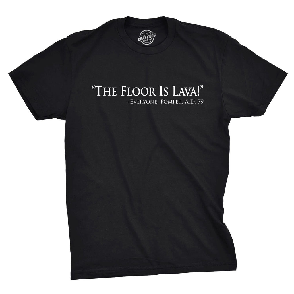 Mens Floor Is Lava Funny T shirts Cool Novelty Jokes Hilarious Nerd T shirt