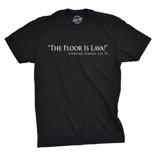 Mens Floor Is Lava Funny T shirts Cool Novelty Jokes Hilarious Nerd T shirt