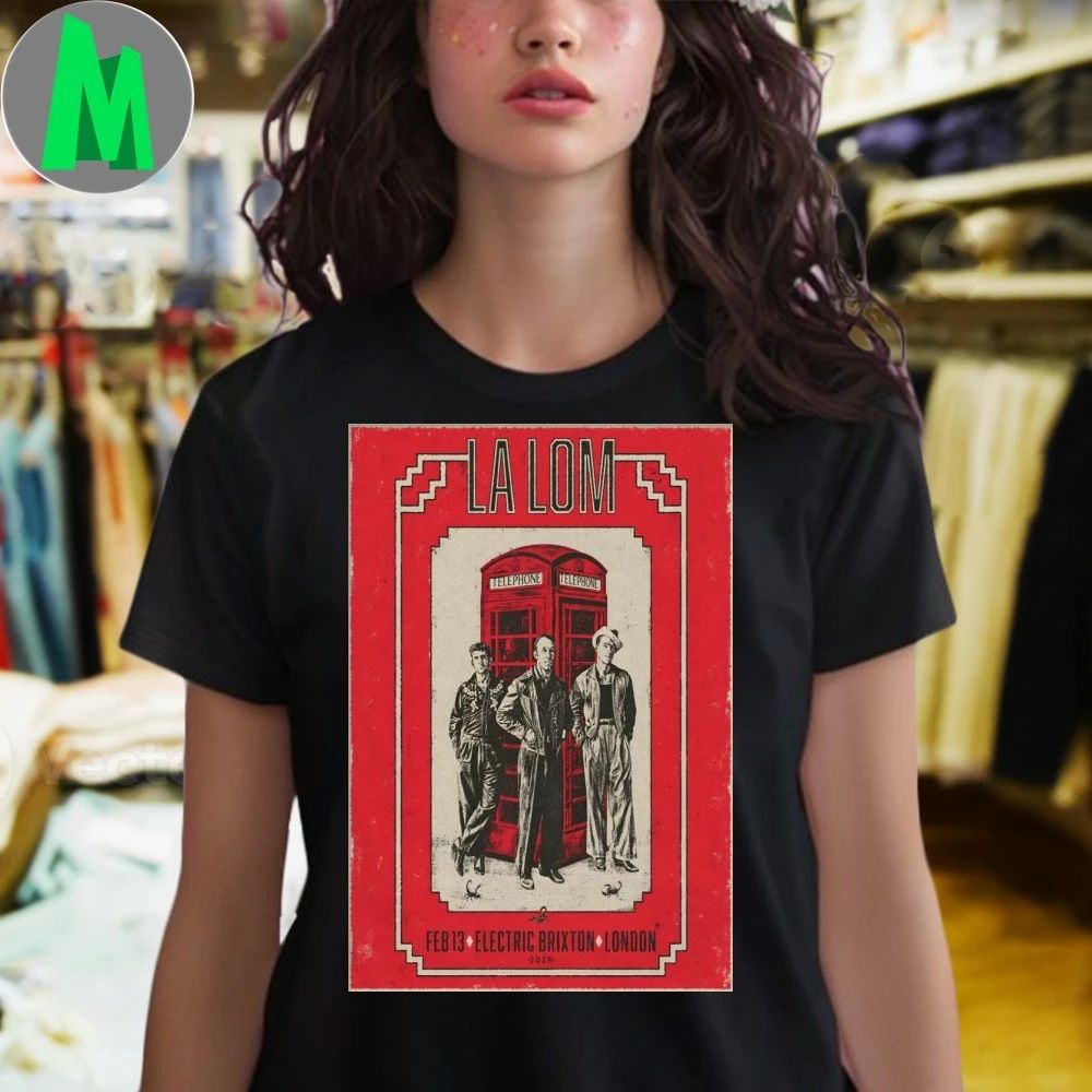Original La Lom Feb 13 2026 Electric Brixton In London UK Poster Shirt