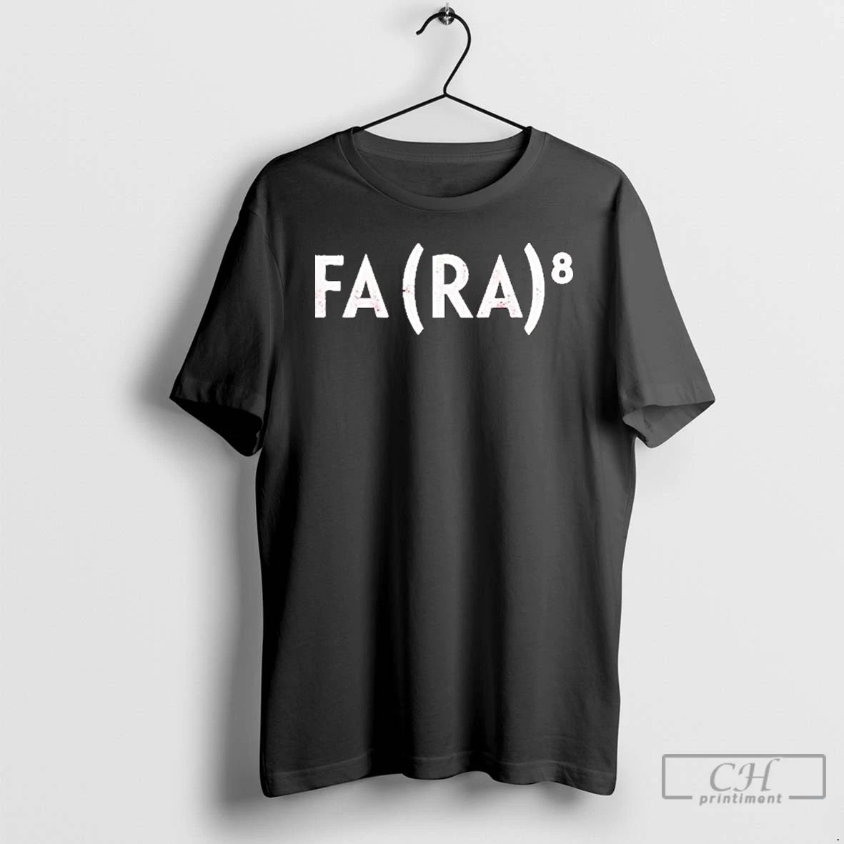 Premium Fa Ra To The 8th T Shirts