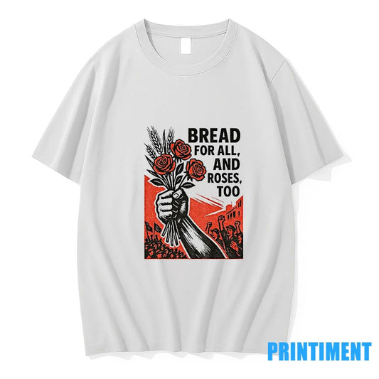 Bread And Roses For All And Roses Too Anti Trump Tshirts Sweater