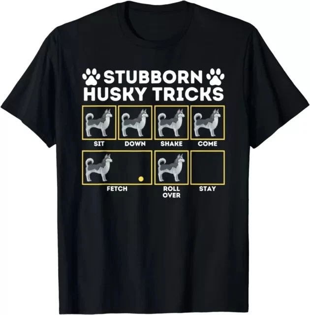 Stubborn Husky Tricks - Siberian Husky Lover Sibe Owner Dog Gift Tees S-3XL