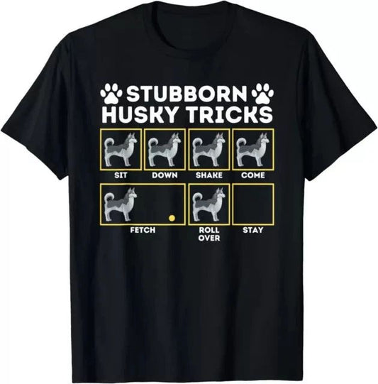 Stubborn Husky Tricks - Siberian Husky Lover Sibe Owner Dog Gift Tees S-3XL