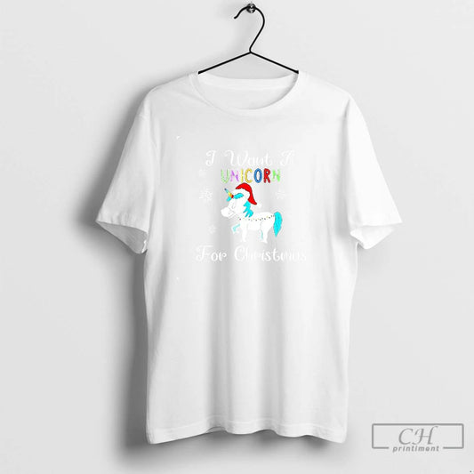 Classic I Want A Unicorn For Christmas Holiday T Shirts