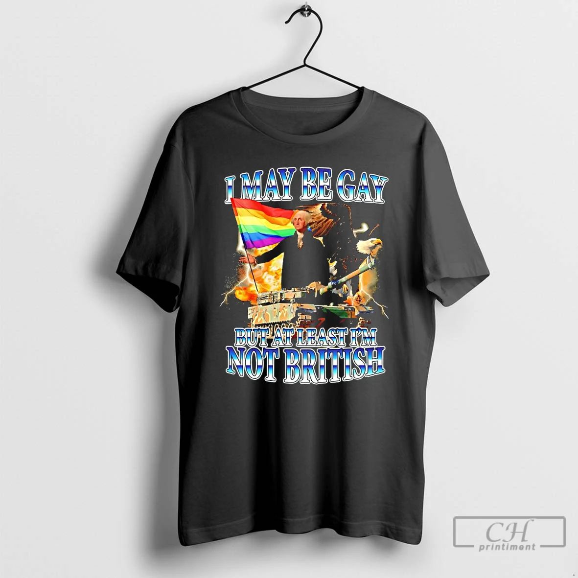 Classic George Washington I May Be Gay But At Least Im Not British T Shirts