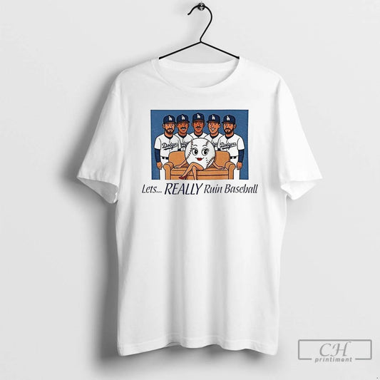 Classic Dodgers Lets Really Ruin Baseball National League Champions 2025 T Shirts