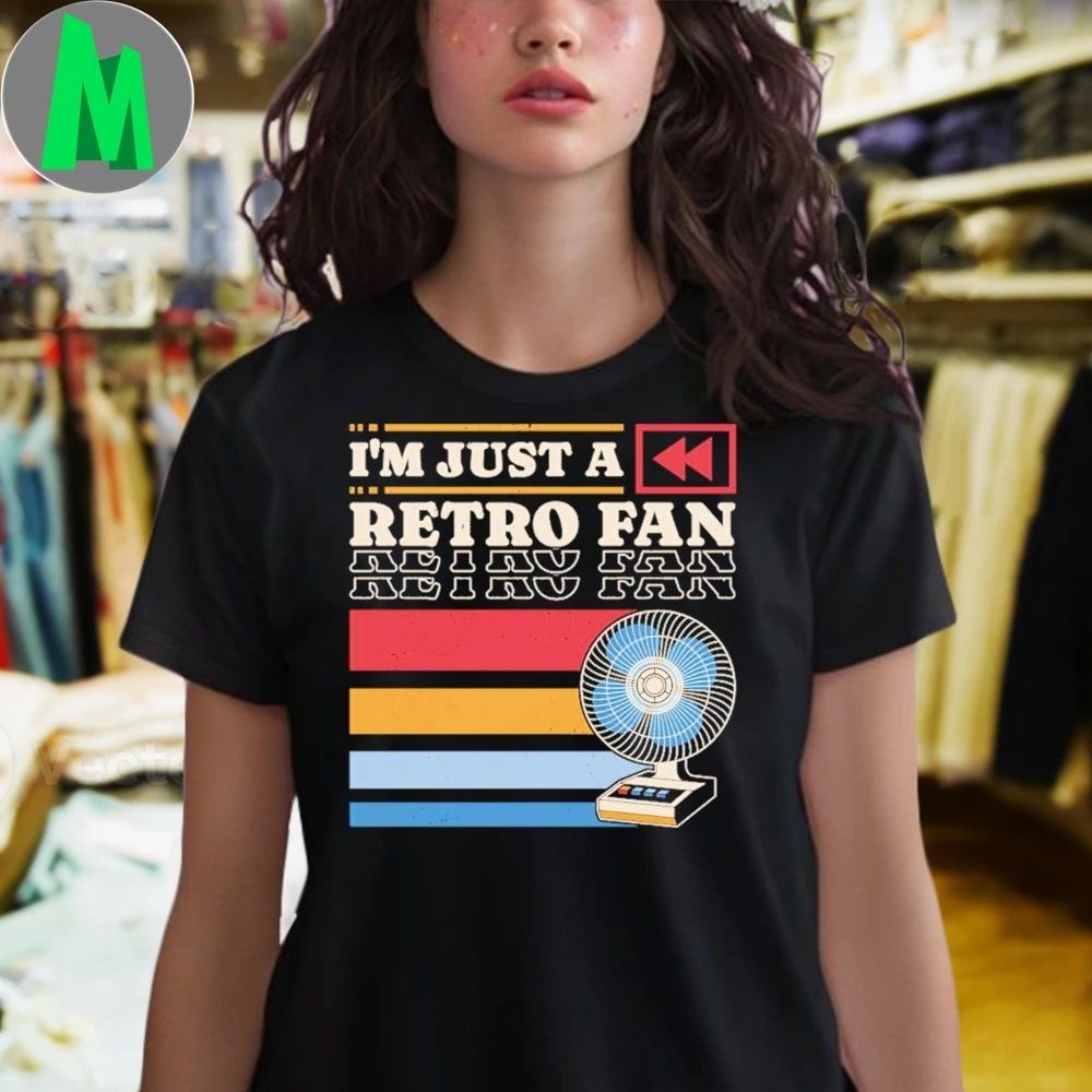 I’m Just a Retro Fan Shirt