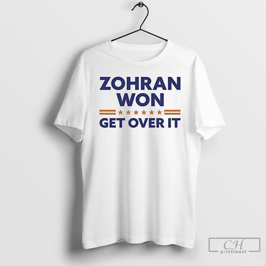 Premium Zohran Mamdani Zohran Won Get Over It T Shirts
