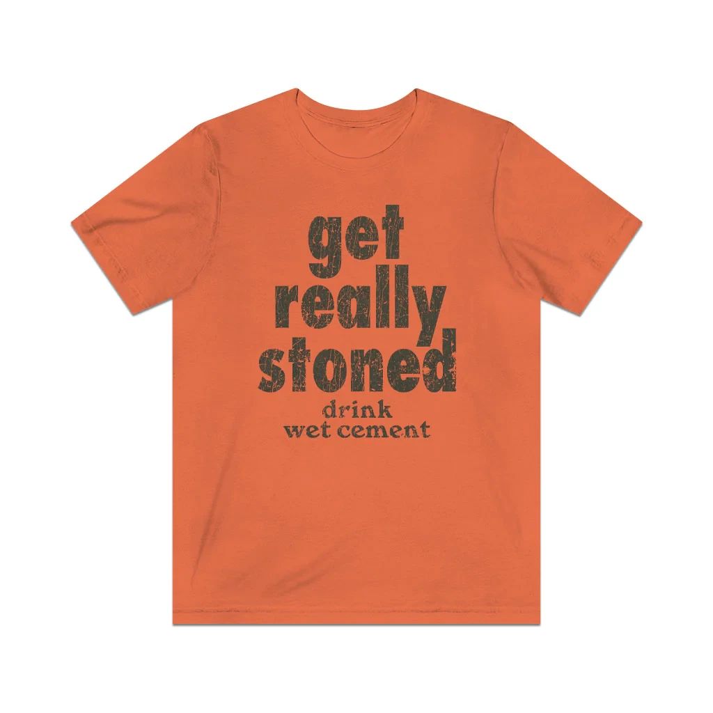 Get Really Stoned... Drink Wet Cement 1981 Vintage Men's T-Shirt