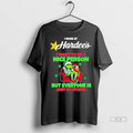 Trendy Grinch I Work At Hardees I Want To Be A Nice Person But Everyone