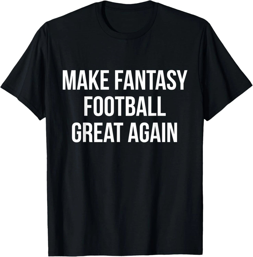Make Fantasy Football Great Again Trump T-Shirt