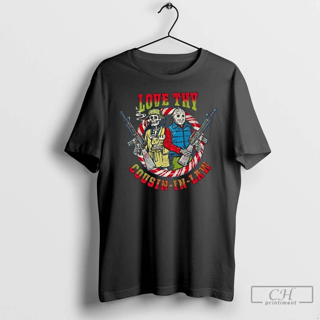 Premium Love Thy Cousin In Law T Shirts