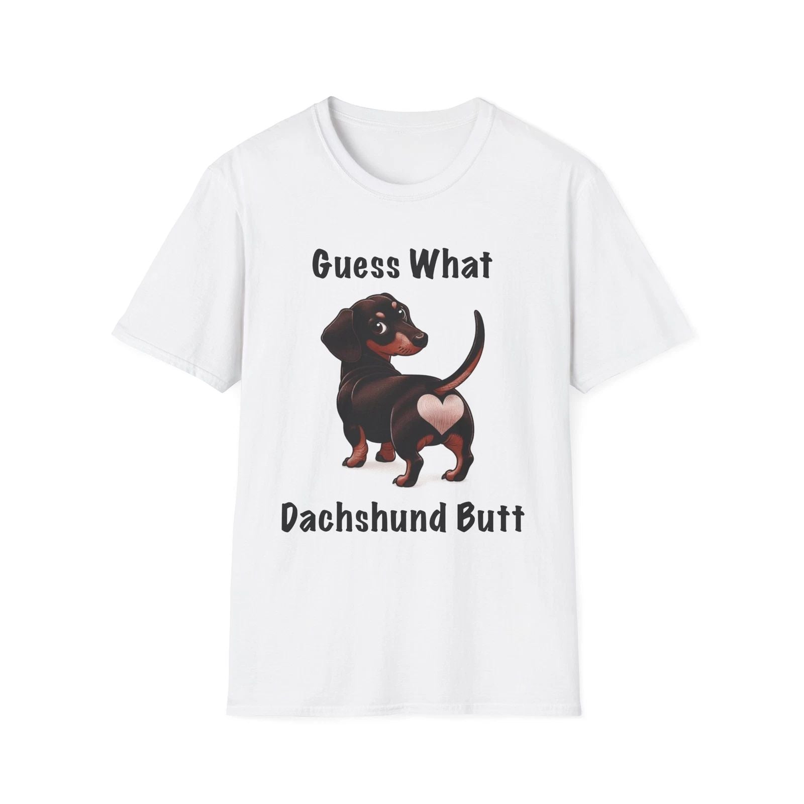 Guess What Dachshund Butt T-Shirt, Funny Dachshund Shirt, Wiener Dog Shirt