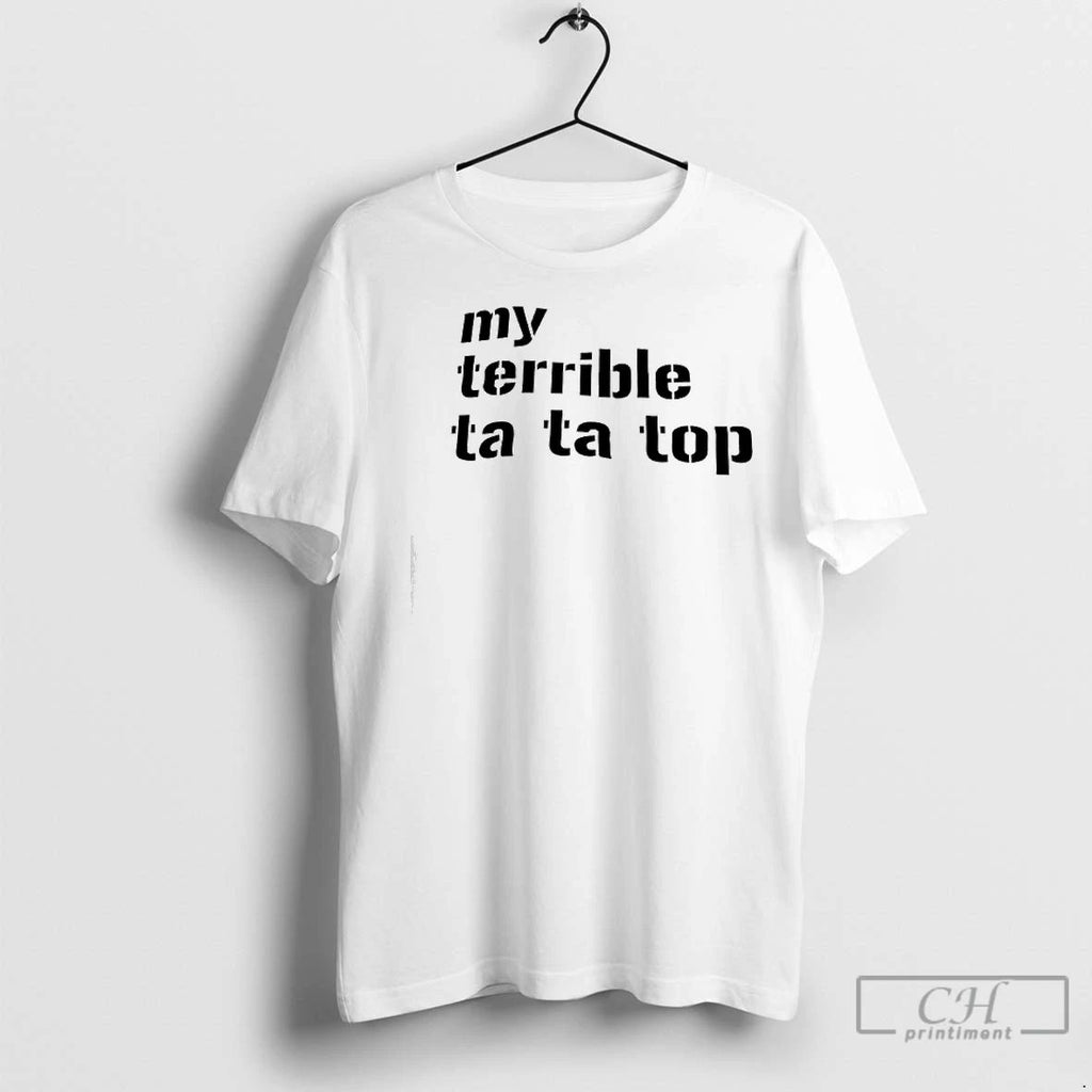 Classic My Terrible Ta Ta Top