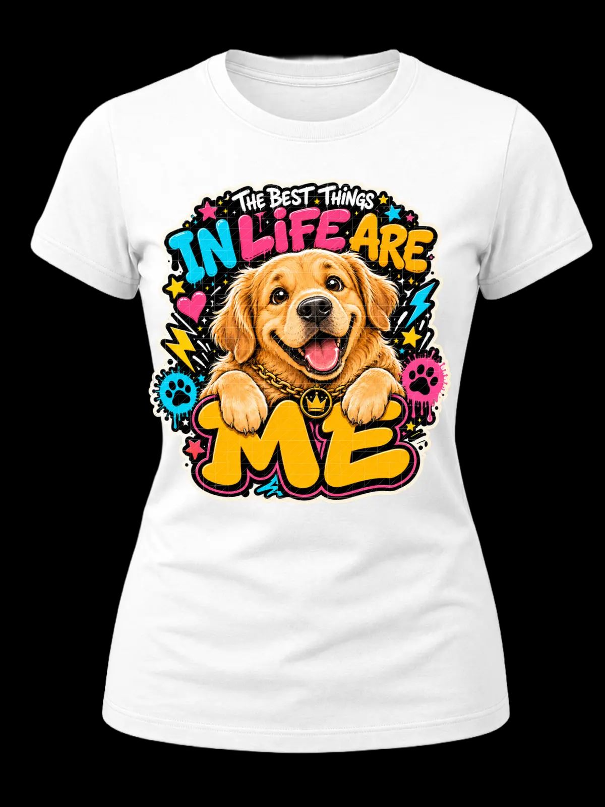 The Best Things in Life Are Me Golden Retriever Shirt