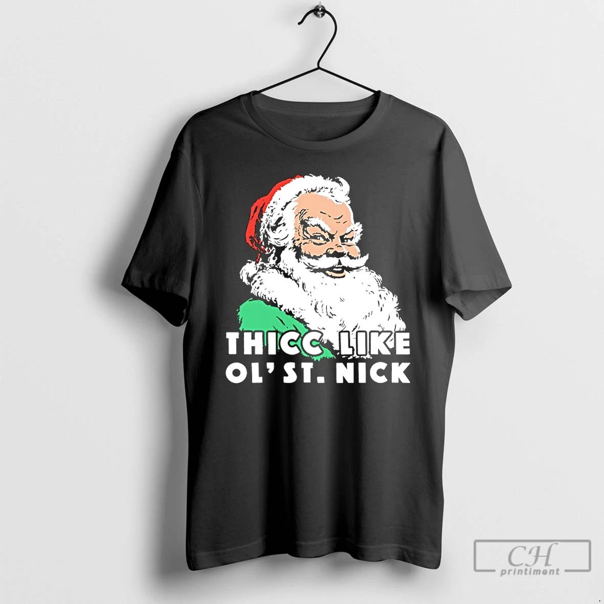 Classic Santa Claus Christmas Thicc Like Ol Saint Nick T Shirts