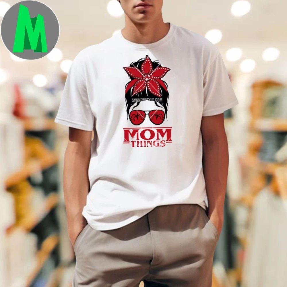 Mom Things Shirt