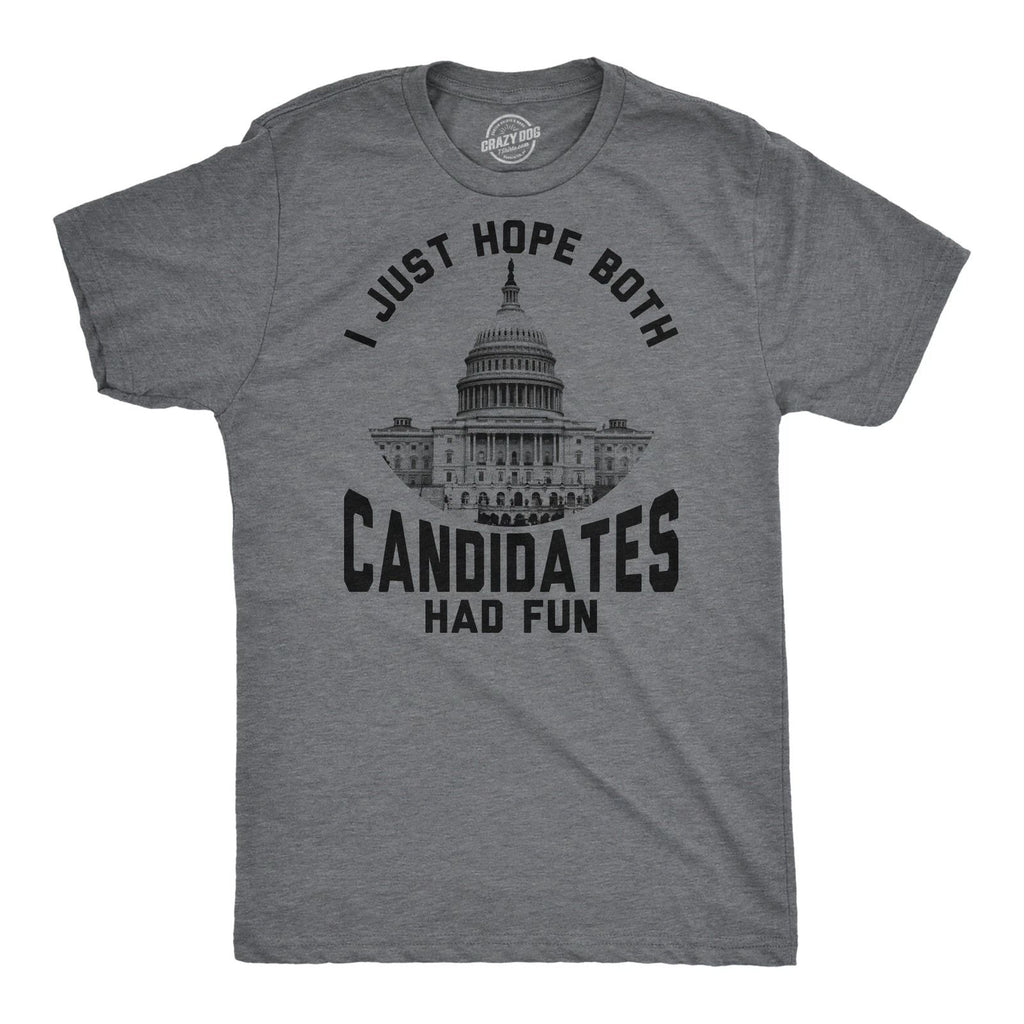 Mens Funny T Shirts I Just Hope Both Candidates Had Fun Sarcastic Voting Tee for