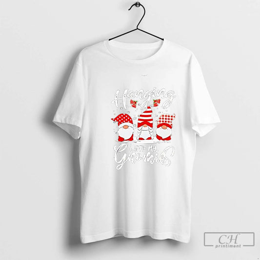 Classic Hanging With My Gnomies Xmas T Shirts