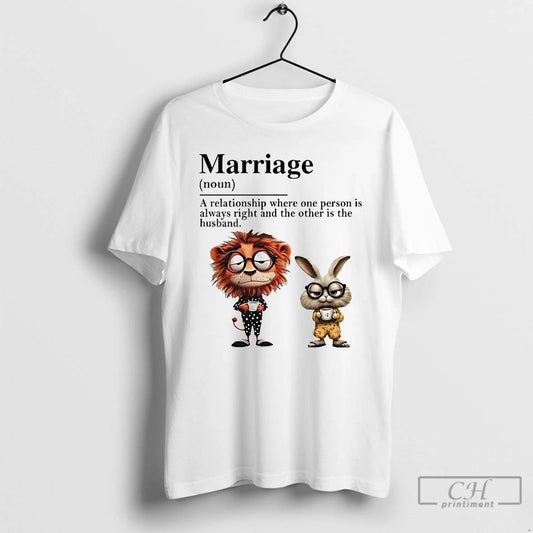 Classic Marriage Definition A Relationship Where One Person T Shirts